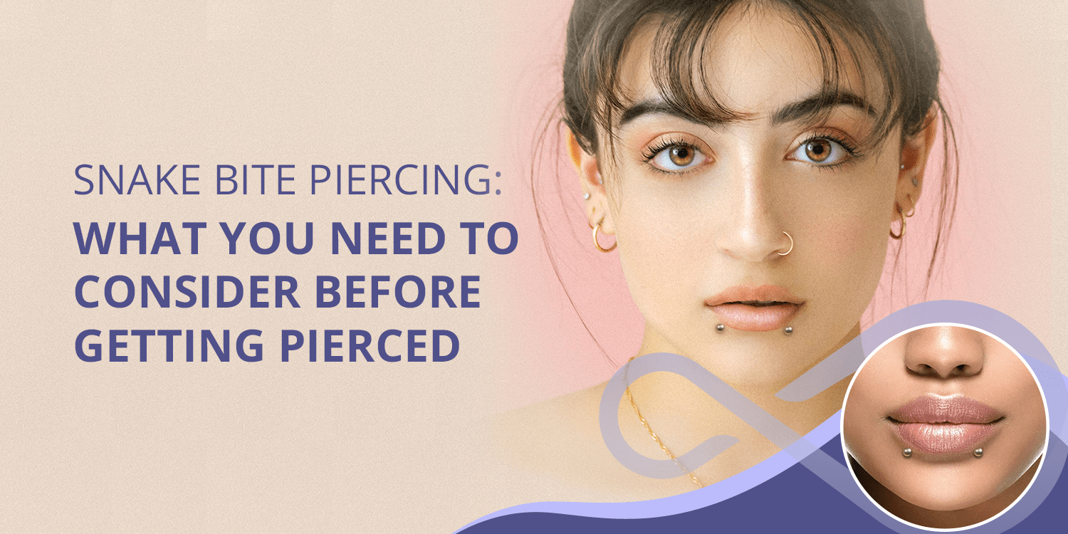 Snake Bite Piercing: What You Need to Consider Before Getting Pierced
