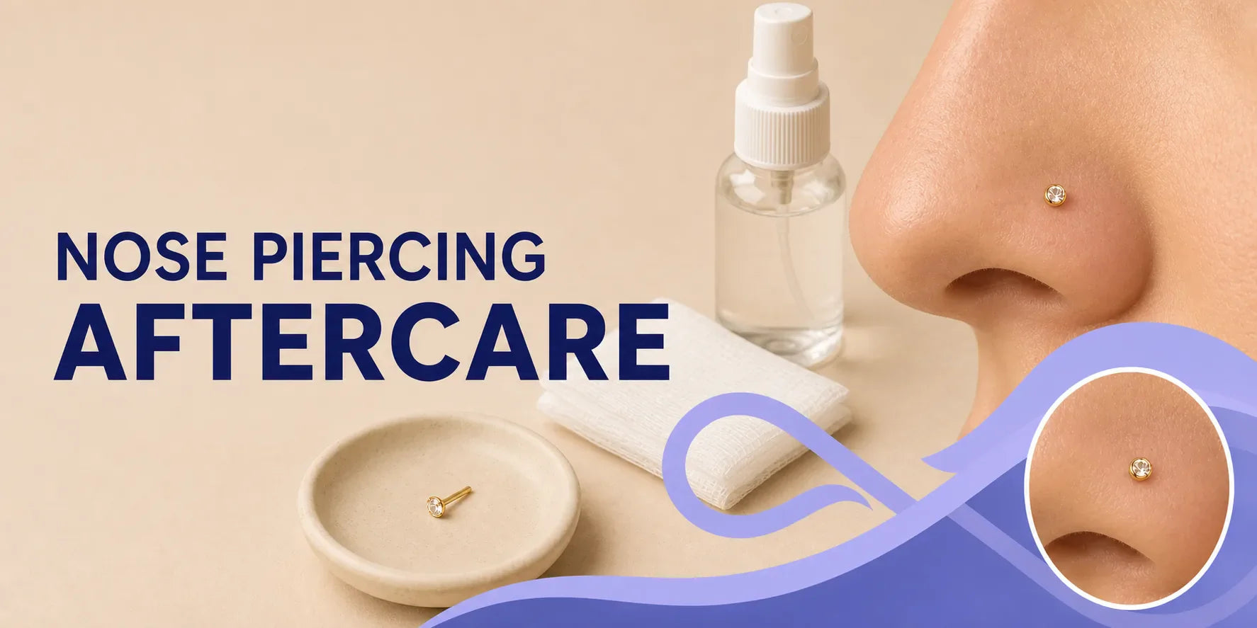 Nose piercing aftercare tips for a fast, safe healing