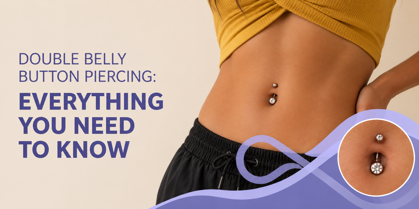 Double Belly Button Piercing: Everything You Need to Know