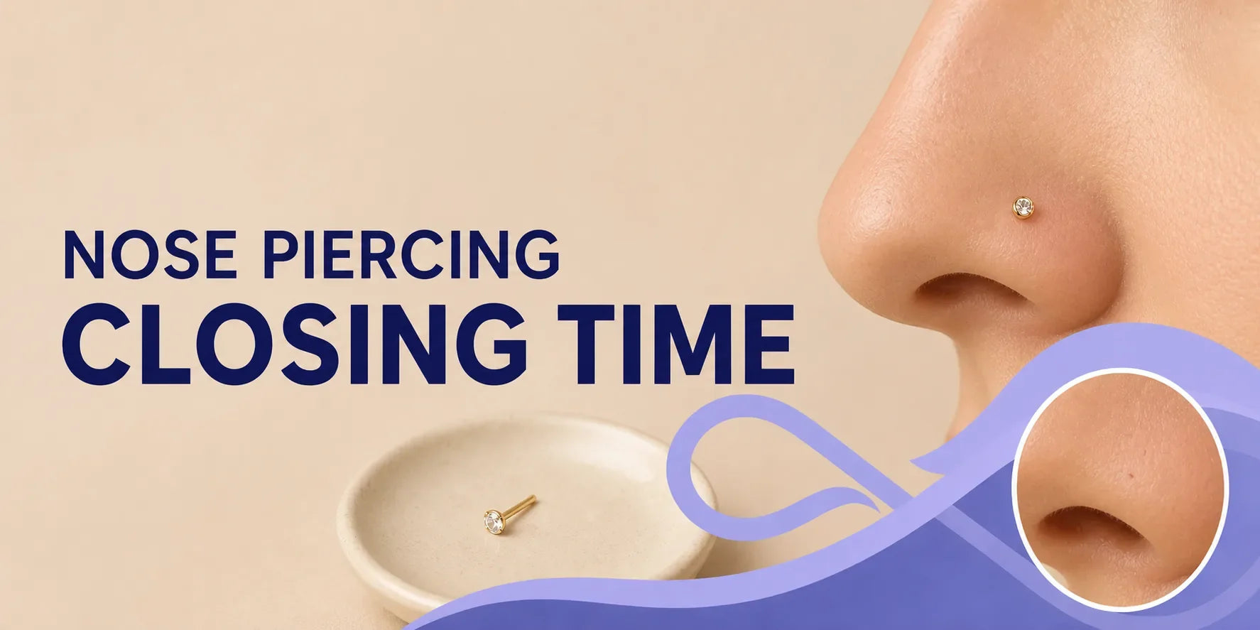 How long it takes for a nose piercing to close
