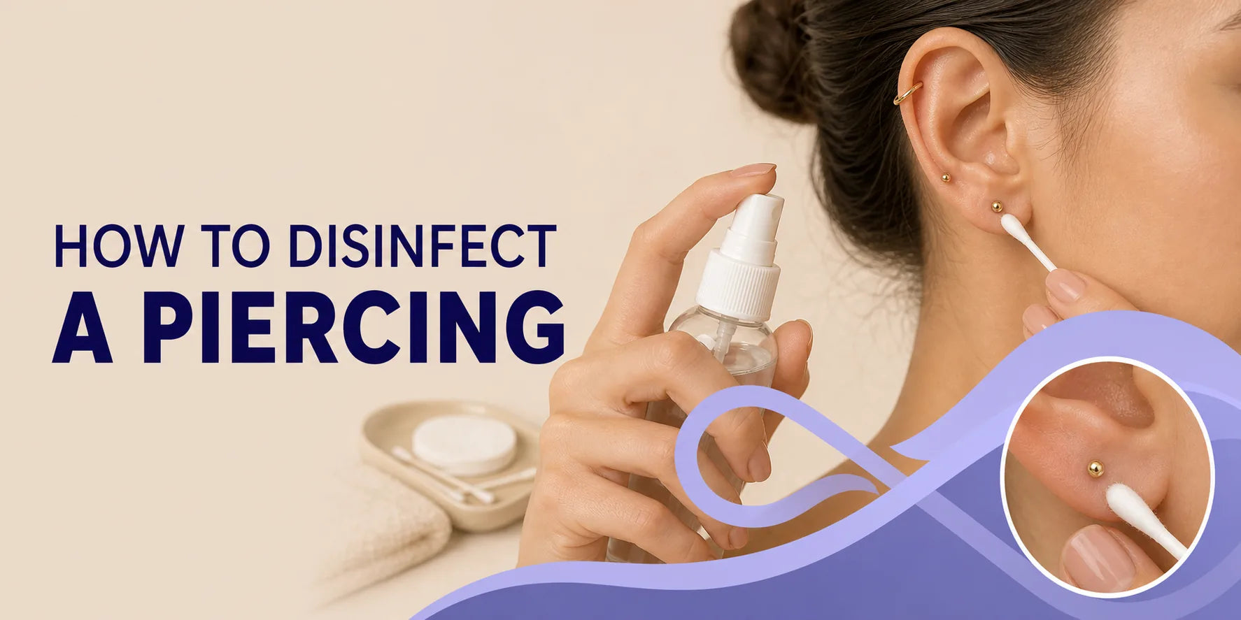 How to disinfect a piercing: step-by-step aftercare guide