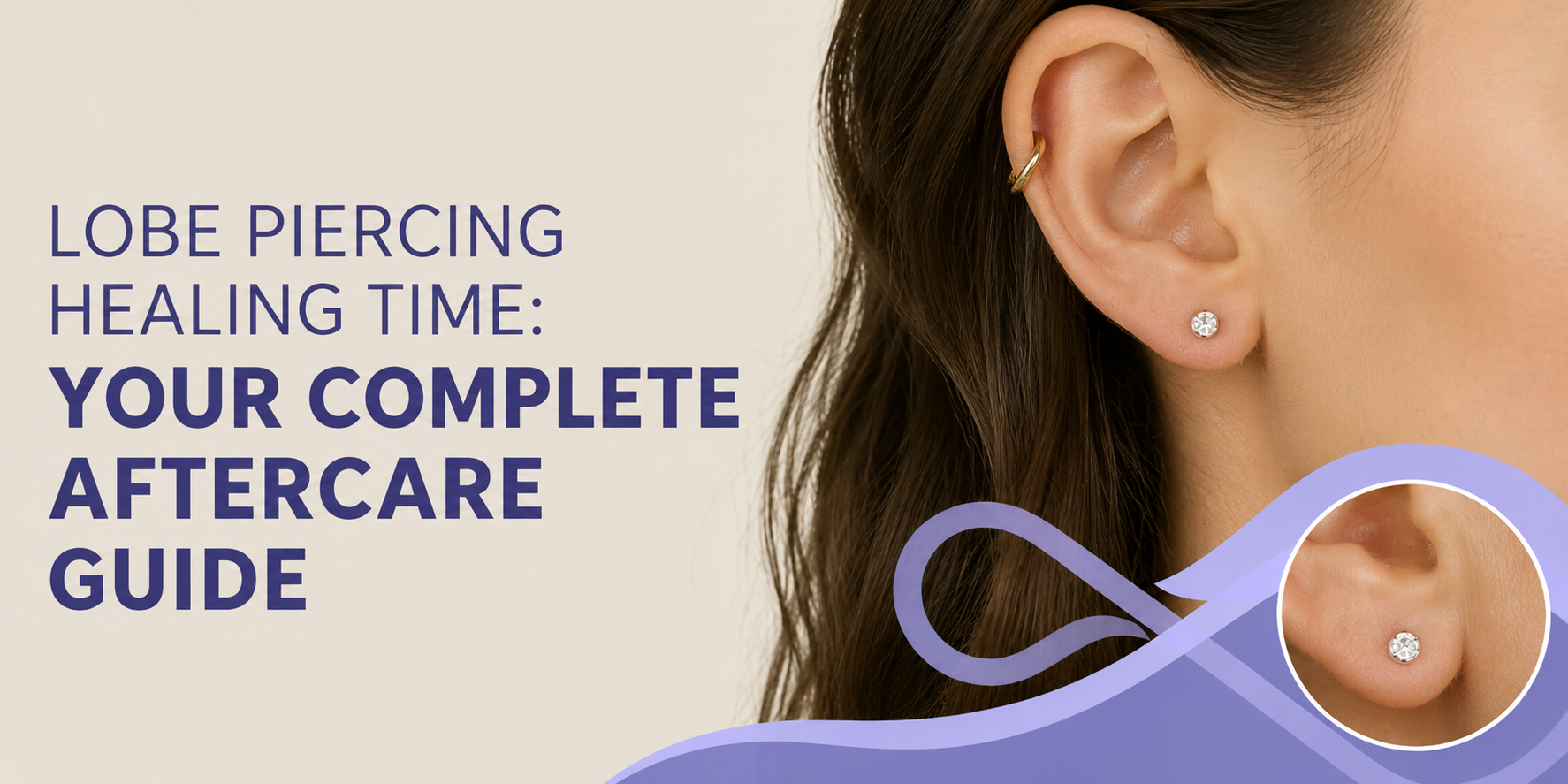 Lobe Piercing Healing Time: Your Complete Aftercare Guide