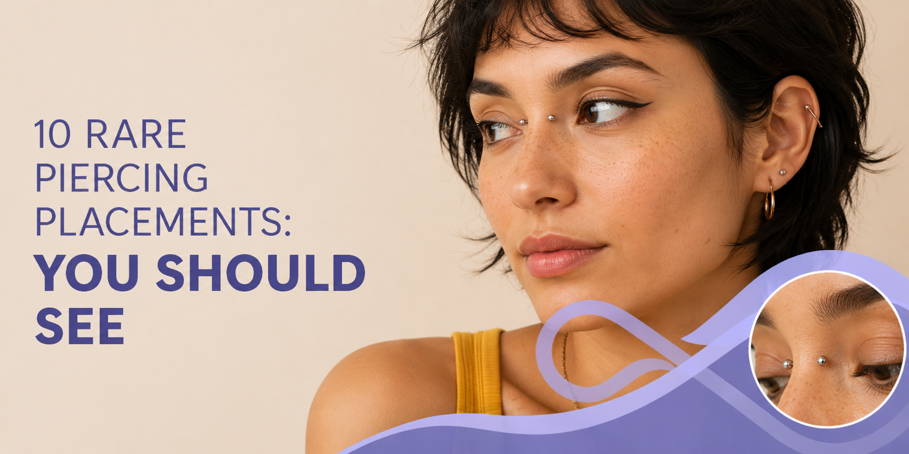 10 Rare Piercing Placements You Should See